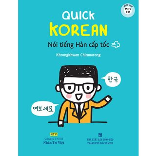 Quick Korean - Nói Tiếng Hàn Cấp Tốc