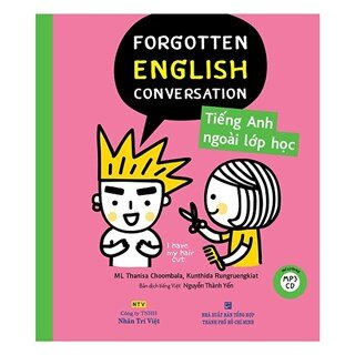 Tiếng Anh Ngoài Lớp Học - Forgotten English Conversation (Kèm CD)