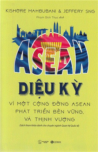 ASEAN Diệu kỳ - Vì một cộng đồng Asean phát triển bền vững và thịnh vượng