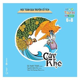 Học toán qua truyện cổ tích - Cây khế