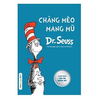 Dr.Seuss – Chàng Mèo Mang Mũ (Tái Bản 2020)