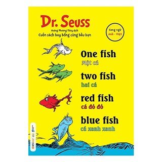Dr. Seuss – One Fish, Two Fish, Red Fish, Blue Fish – Một Cá, Hai Cá, Cá Đỏ Đỏ, Cá Xanh Xanh