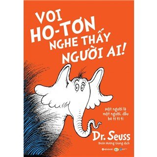 Dr. Seuss – Voi Ho-Tơn Nghe Thấy Người Ai!