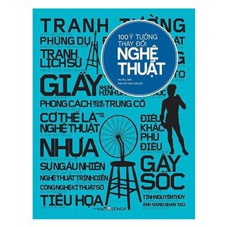 100 ý tưởng thay đổi Nghệ thuật