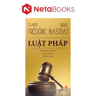 Luật Pháp - Claude Frédéric Bastiat