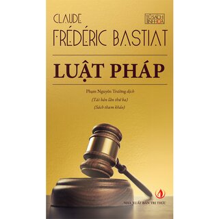 Luật Pháp - Claude Frédéric Bastiat