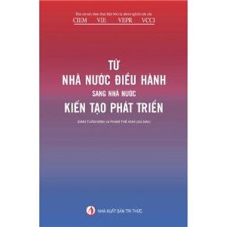 Từ Nhà Nước ĐIều Hành Sang Nhà Nước Kiến Tạo Phát Triển