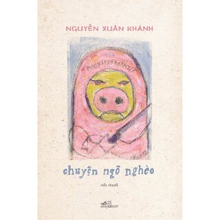Chuyện Ngõ Nghèo - Nguyễn Xuân Khánh