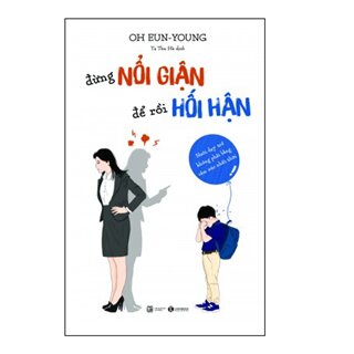 Đừng Nổi Giận Để Rồi Hối Hận