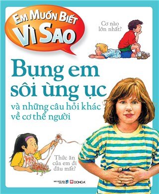 Em muốn biết vì sao 17 - Bụng em sôi sùng sục...