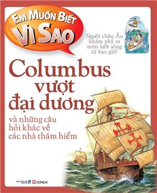 Em muốn biết vì sao 4 - Columbus vượt đại dương...