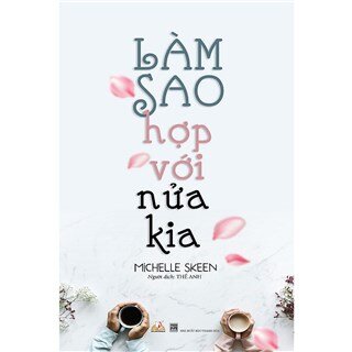 Làm Sao Hợp Với Nửa Kia