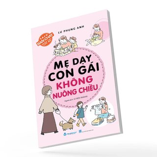 Mẹ Dạy Con Gái Không Nuông Chiều