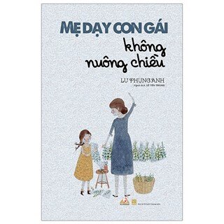 Mẹ dạy con gái không nuông chiều