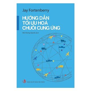 Hướng Dẫn Tối Ưu Hóa Chuỗi Cung Ứng