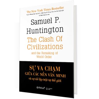 Sự Va Chạm Giữa Các Nền Văn Minh Và Sự Tái Lập Trật Tự Thế Giới (Bìa Cứng)