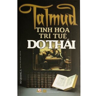 Talmud - Tinh Hoa Trí Tuệ Do Thái