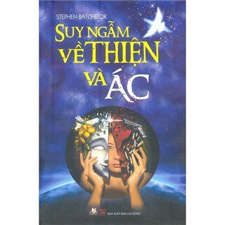 Suy Ngẫm Về Thiện Và Ác