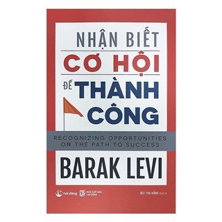 Nhận Biết Cơ Hội Để Thành Công