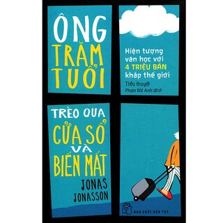 Ông Trăm Tuổi Trèo Qua Cửa Sổ Và Biến Mất