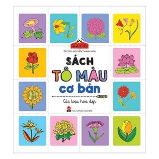 Họa Sĩ Nhí: Sách Tô Màu Cơ Bản - Các Loại Hoa Đẹp