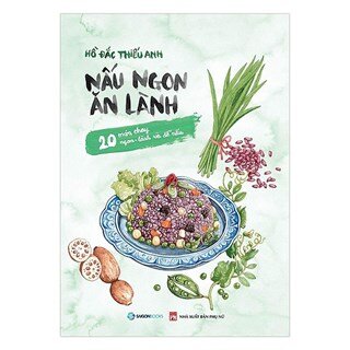 Nấu Ngon Ăn Lành (20 Món Chay Ngon - Lành Và Dễ Nấu)