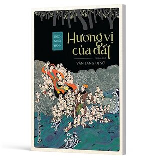 Hương Vị Của Đất - Văn Lang Dị Sử - Thích Nhất Hạnh