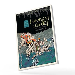 Hương Vị Của Đất - Văn Lang Dị Sử - Thích Nhất Hạnh