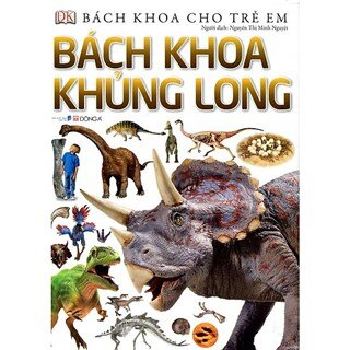 Bách Khoa Cho Trẻ Em - Bách Khoa Khủng Long