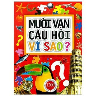 Mười Vạn Câu Hỏi Vì Sao?