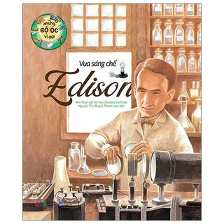 Những Bộ Óc Vĩ Đại - Vua Sáng Chế Edison