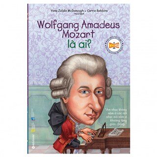 Wolfgang Amadeus Mozart Là Ai?