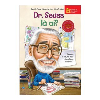 Bộ Sách Chân Dung Những Người Thay Đổi Thế Giới - Dr. Seuss Là Ai