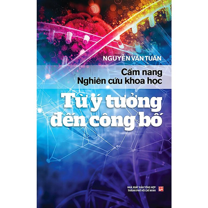 Cẩm Nang Nghiên Cứu Khoa Học Từ Ý Tưởng Đến Công Bố - Nguyễn Văn Tuấn | NetaBooks