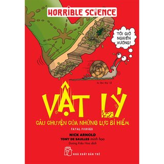 Horible Science - Vật Lý - Câu Chuyện Của Những Lực Bí Hiểm