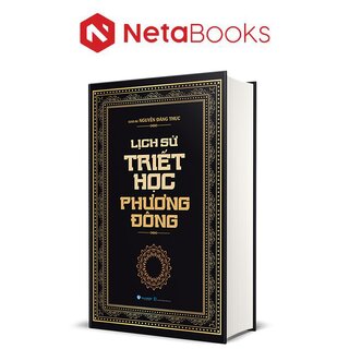 Lịch Sử Triết Học Phương Đông - Giáo Sư Nguyễn Đăng Thục (Bìa Cứng)