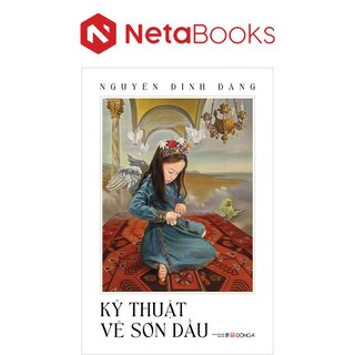 Kỹ Thuật Vẽ Sơn Dầu - Nguyễn Đình Đăng