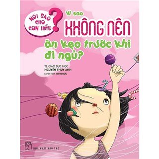 Nói Sao Cho Con Hiểu: Vì Sao Không Nên Ăn Kẹo Trước Khi Đi Ngủ