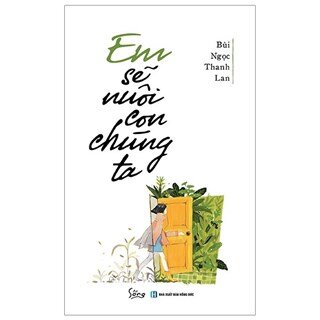 Em sẽ nuôi con chúng ta