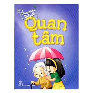 Gieo Mầm Tính Cách - Quan Tâm