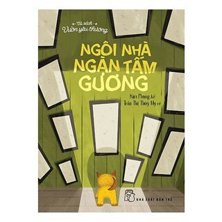 Tủ Sách Vườn Yêu Thương - Ngôi Nhà Ngàn Tấm Gương