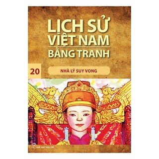 Lịch Sử Việt Nam Bằng Tranh 20 - Nhà Lý Suy Vong