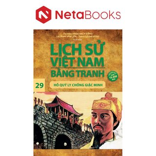 Lịch Sử Việt Nam Bằng Tranh - Tập 29: Hồ Quý Ly Chống Giặc Minh