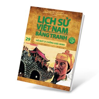 Lịch Sử Việt Nam Bằng Tranh - Tập 29: Hồ Quý Ly Chống Giặc Minh