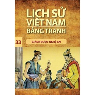 Lịch Sử Việt Nam Bằng Tranh Tập 33: Giành Được Nghệ An