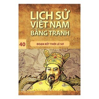 Lịch Sử Việt Nam Bằng Tranh 40 - Đoạn Kết Thời Lê Sơ