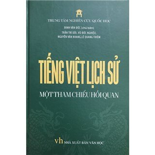 Tiếng Việt Lịch Sử - Một Tham Chiếu Hồi Quan