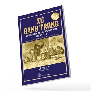 Xứ Đàng Trong - Lịch Sử Kinh Tế - Xã Hội Việt Nam Thế Kỷ 17 Và 18