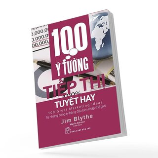 100 Ý Tưởng Tiếp Thị Tuyệt Hay