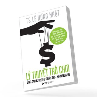 Lý Thuyết Trò Chơi Và Ứng Dụng Trong Quản Trị - Kinh Doanh